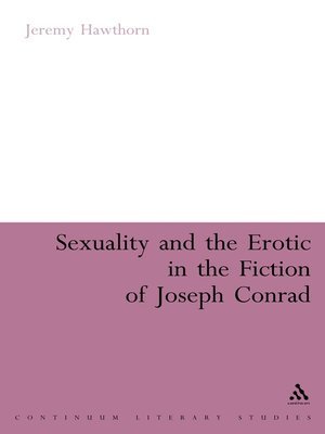cover image of Sexuality and the Erotic in the Fiction of Joseph Conrad